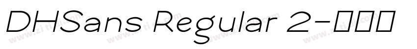 DHSans Regular 2字体转换 DHSans Regular 2字体转换